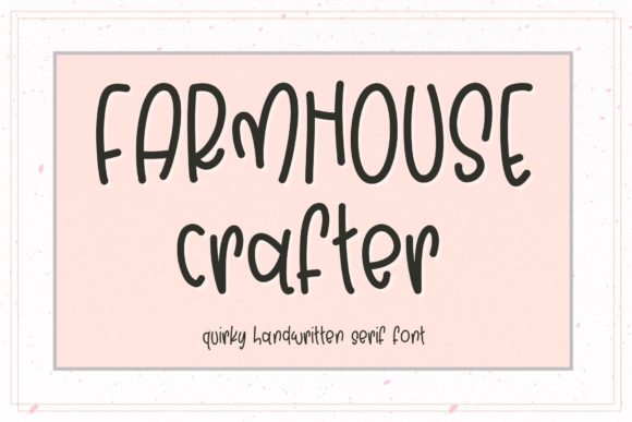 Farmhouse Crafter: A Quirky Handwritten Font for Crafts